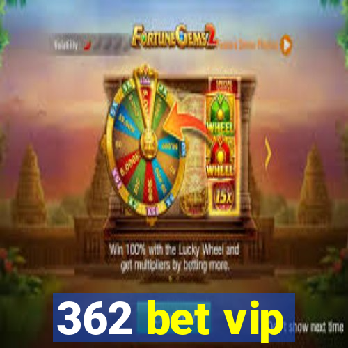 362 bet vip